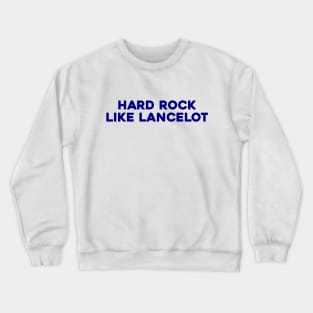 Hard Rock Like Lancelot Crewneck Sweatshirt